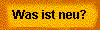  Was ist neu? 