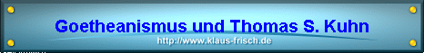  Goetheanismus und Thomas S. Kuhn 