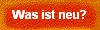  Was ist neu? 