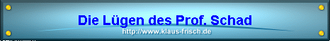  Die L�gen des Prof. Schad 